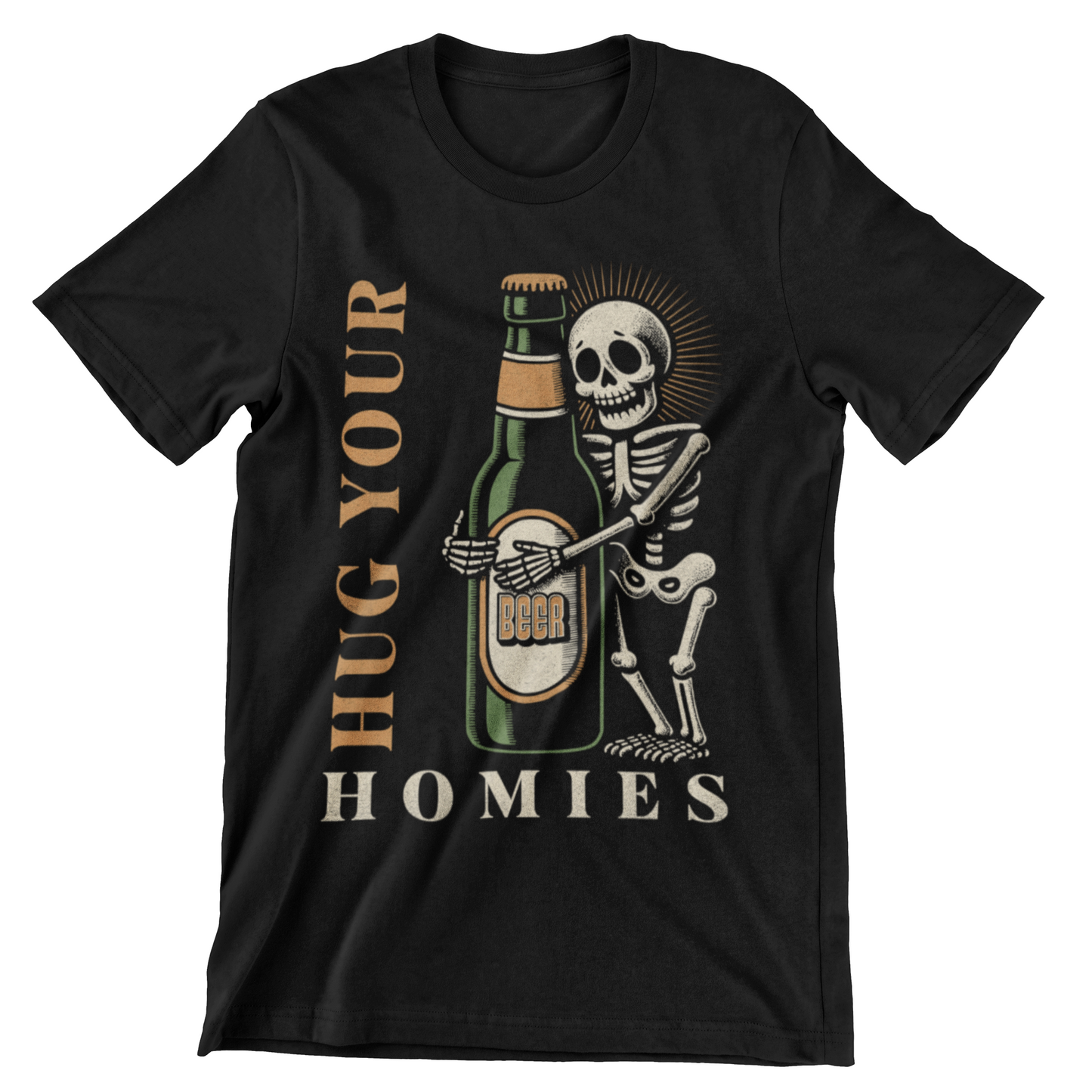 FUNNY HUG YOUR HOMIES DRINKING BEER SHIRT