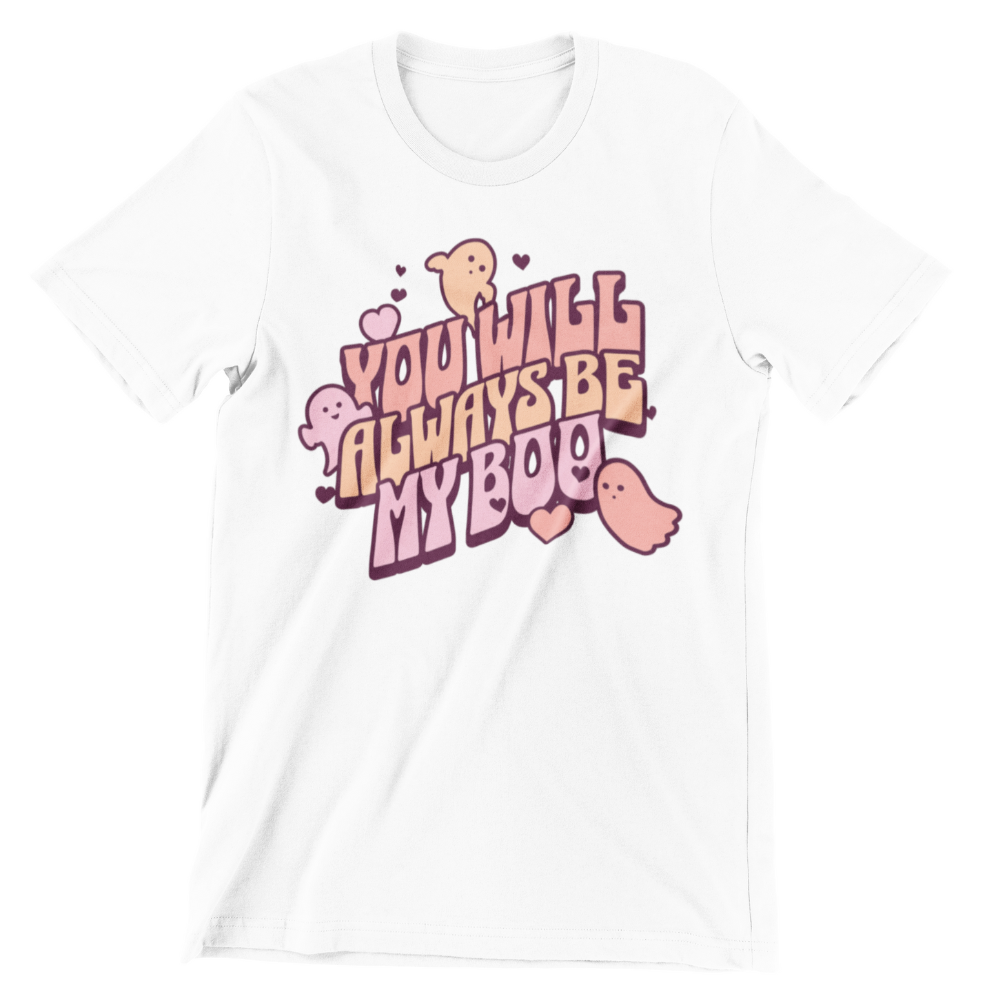 FUNNY HALLOWEEN YOU WILL ALWAYS BE MY BOO CUTE HALLOWEEN TSHIRT GHOST TSHIRT BOO TSHIRT HALLOWEEN TSHIRT