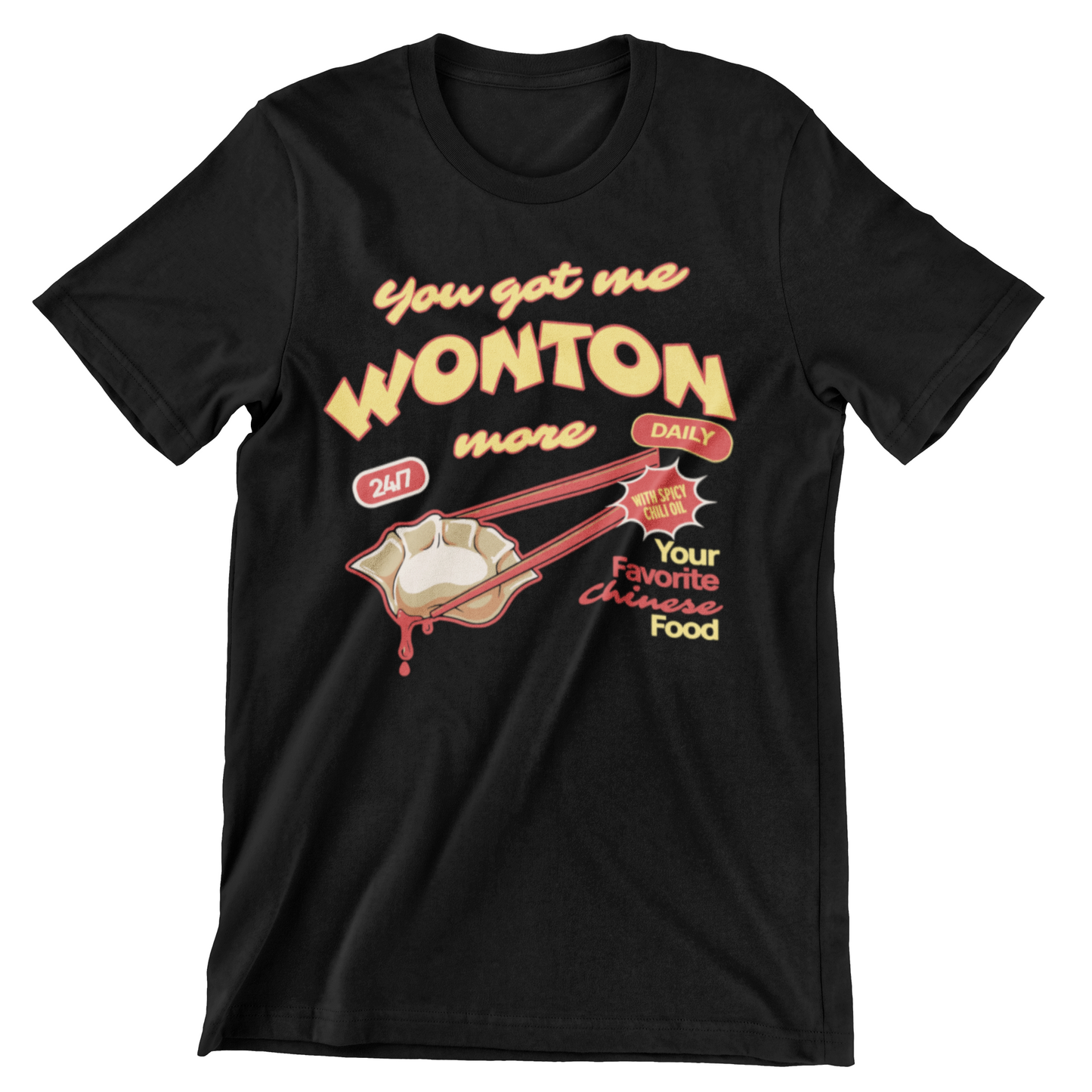 YOU GOT ME WONTON MORE FUNNY CHINESE FOOD SHIRT