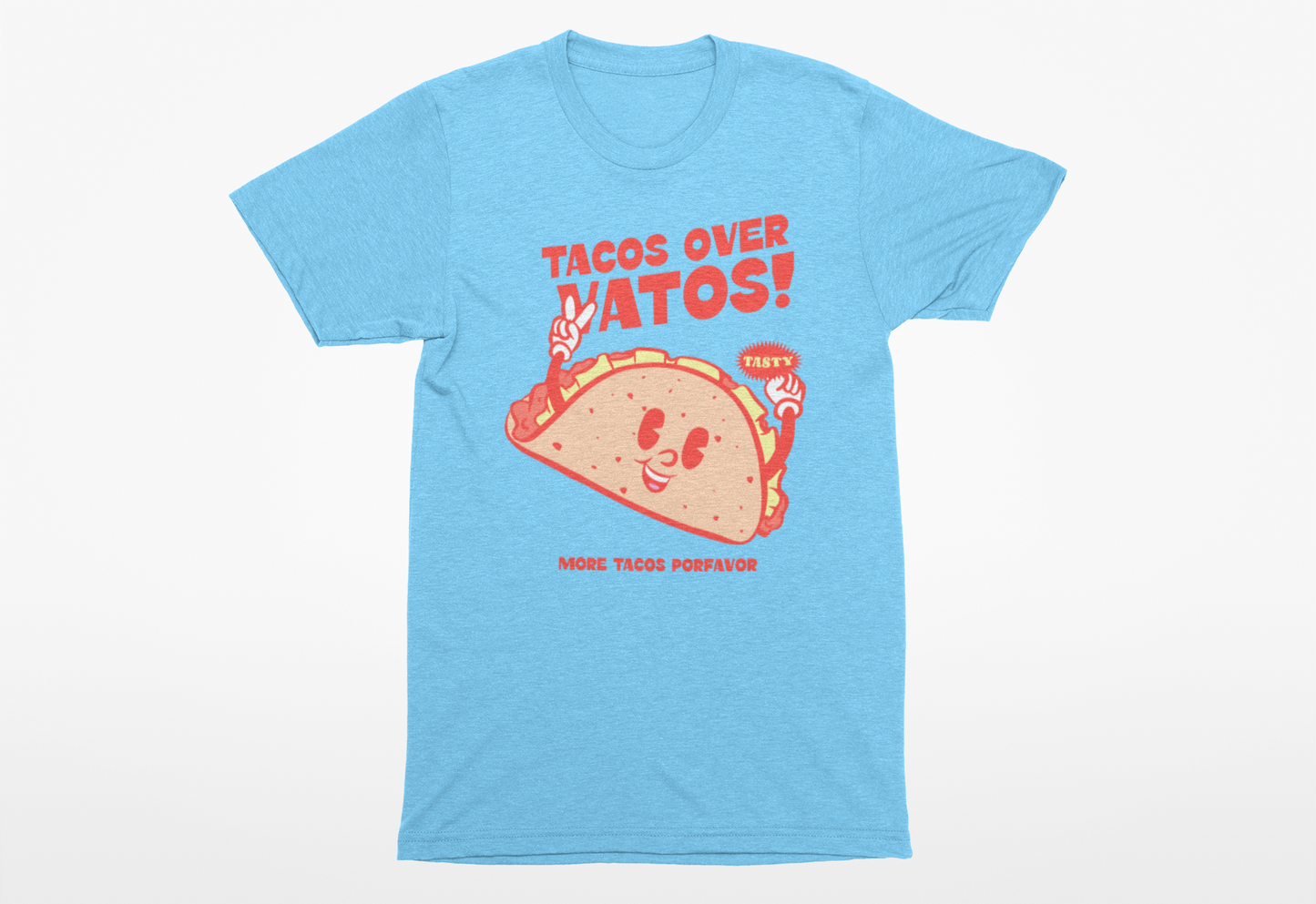 TACOS OVER VATOS POWDER BLUE