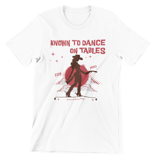 FUNNY COWGIRL COUNTRY MUSIC RODEO TSHIRT COWGIRL TSHIRT COUNTRY TSHIRT KNOWN TO DANCE ON TABLES COWNGIRL